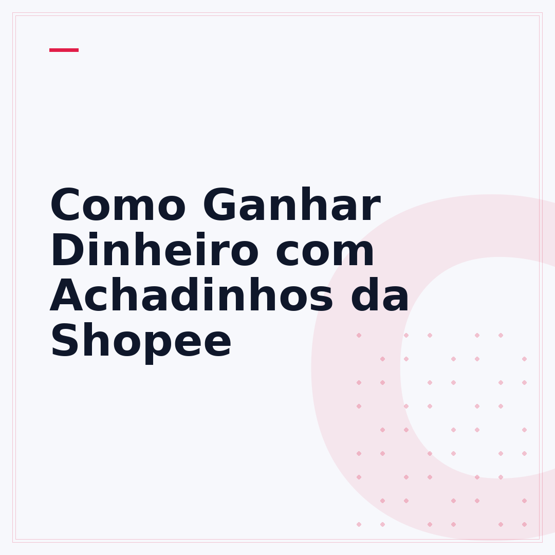 Como Ganhar Dinheiro com Achadinhos da Shopee