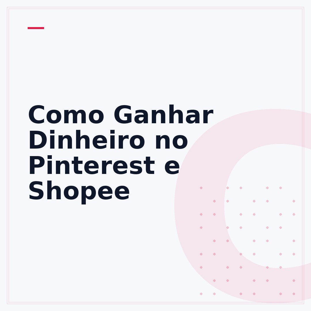Como Ganhar Dinheiro no Pinterest e Shopee