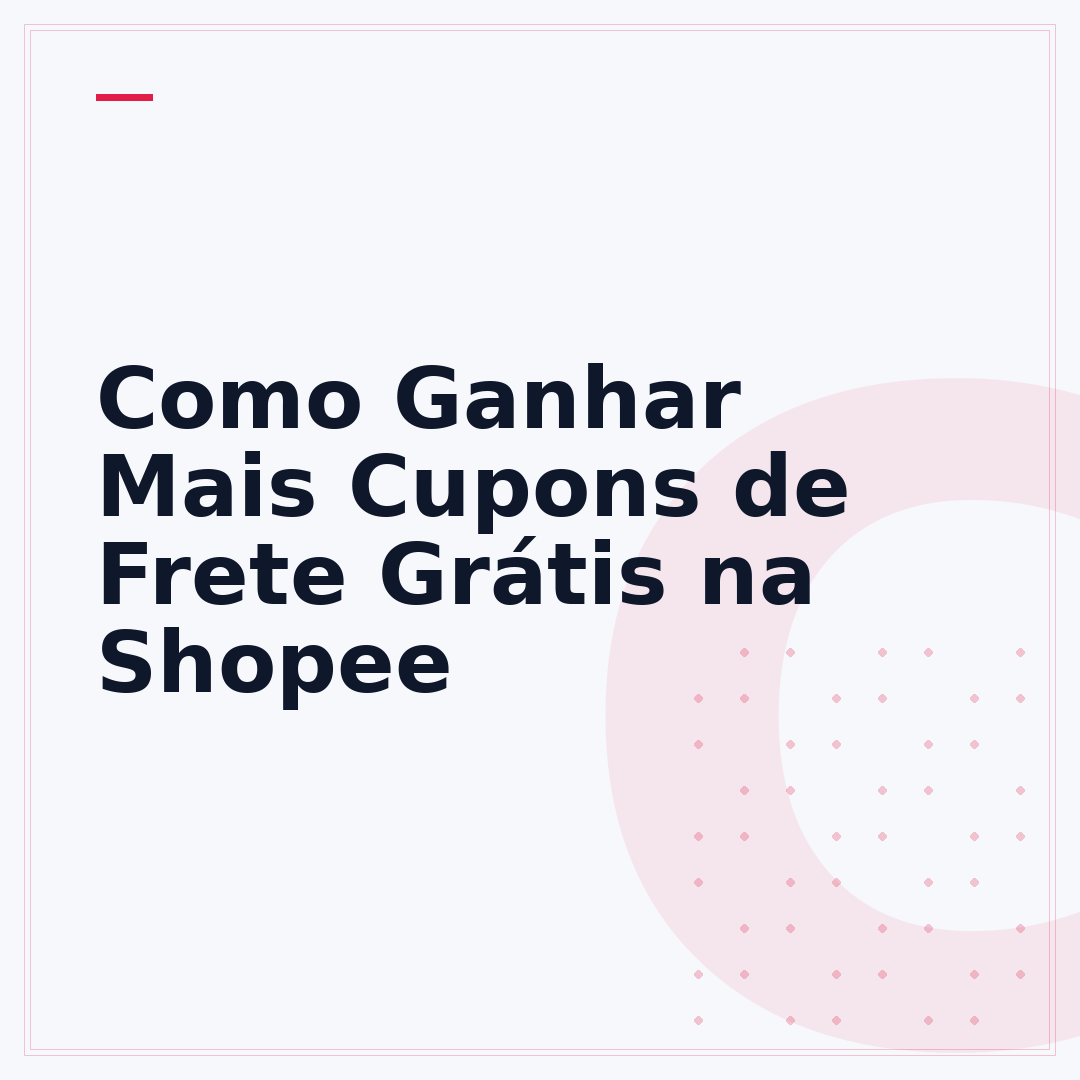 Como Ganhar Mais Cupons de Frete Grátis na Shopee