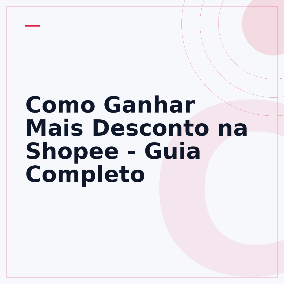 Como Ganhar Mais Desconto na Shopee - Guia Completo