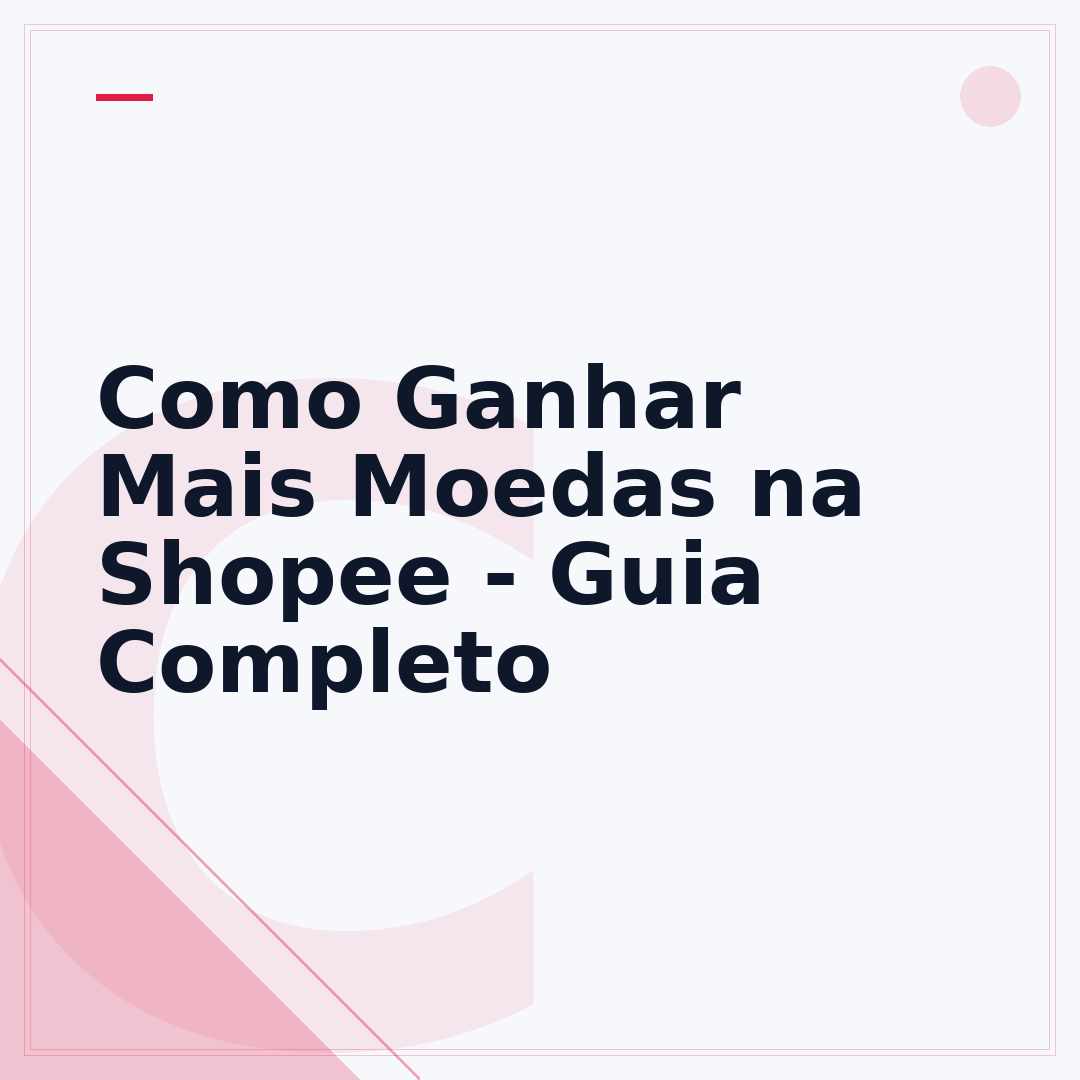 Como Ganhar Mais Moedas na Shopee - Guia Completo