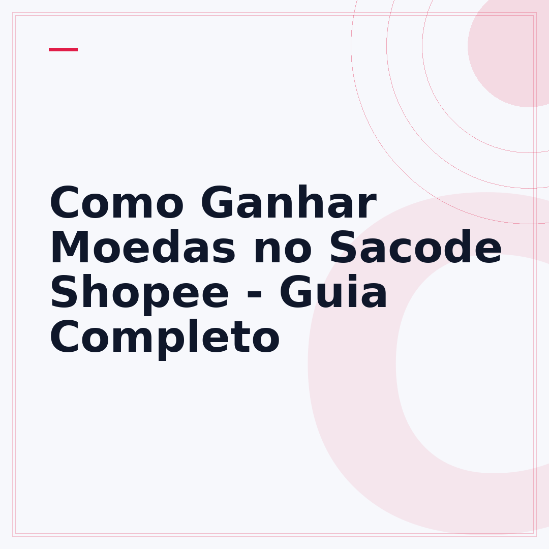 Como Ganhar Moedas no Sacode Shopee - Guia Completo