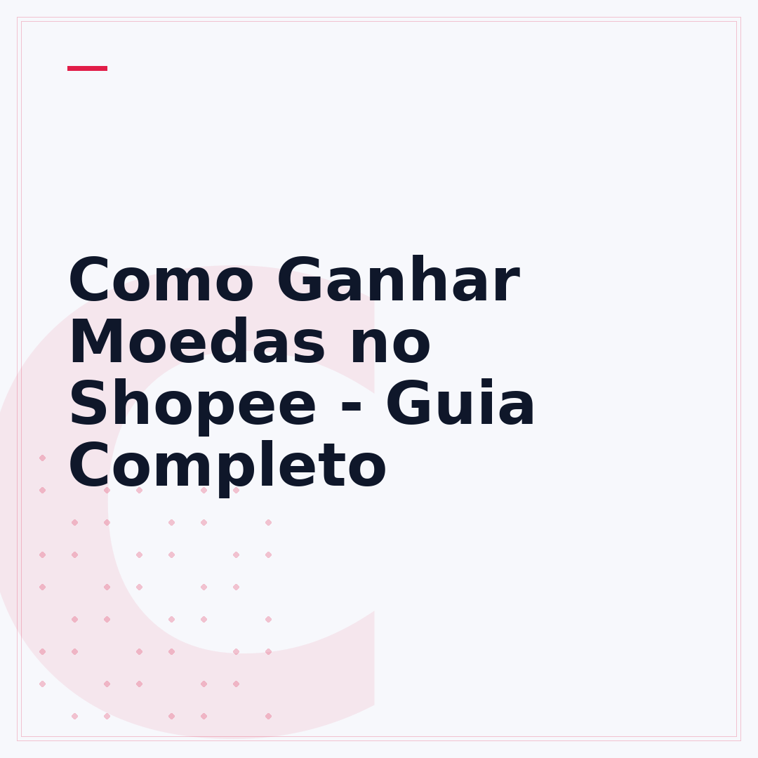 Como Ganhar Moedas no Shopee - Guia Completo