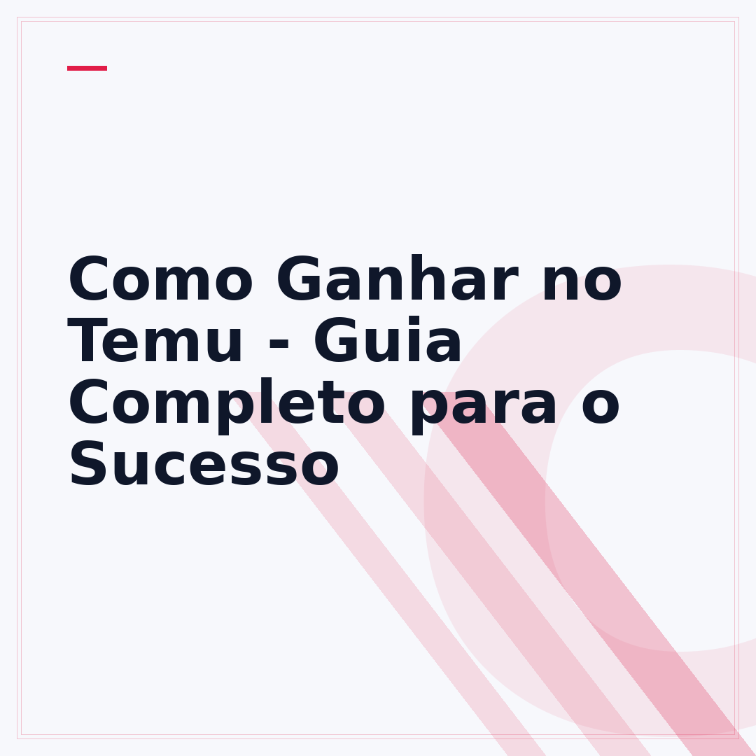 Como Ganhar no Temu - Guia Completo para o Sucesso