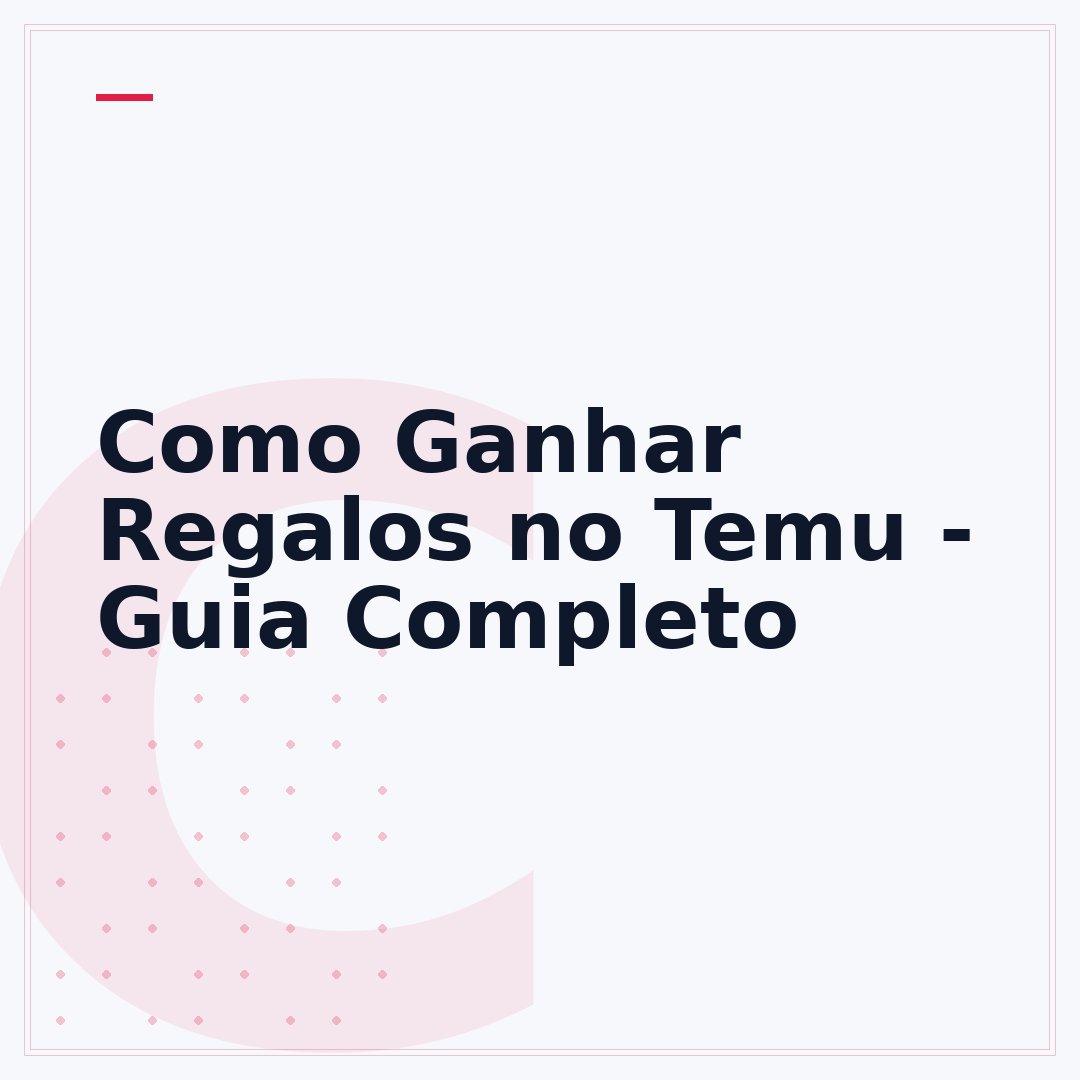 Como Ganhar Regalos no Temu - Guia Completo
