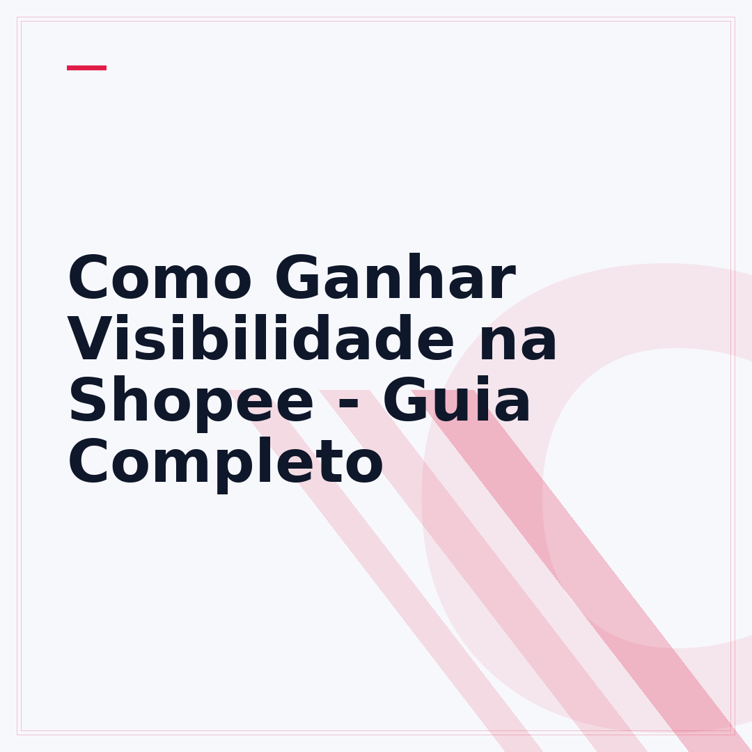 Como Ganhar Visibilidade na Shopee - Guia Completo