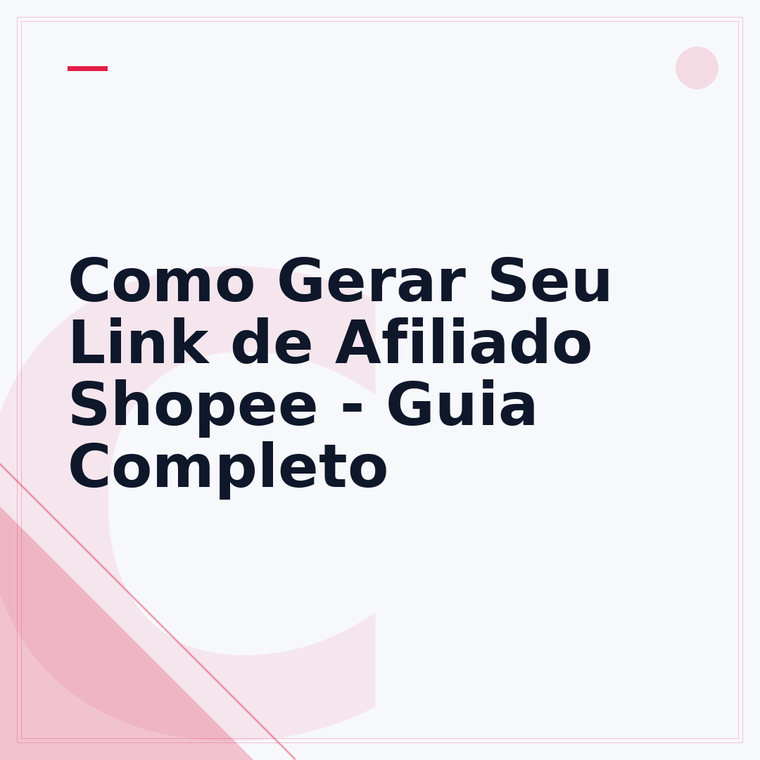 Como Gerar Seu Link de Afiliado Shopee - Guia Completo