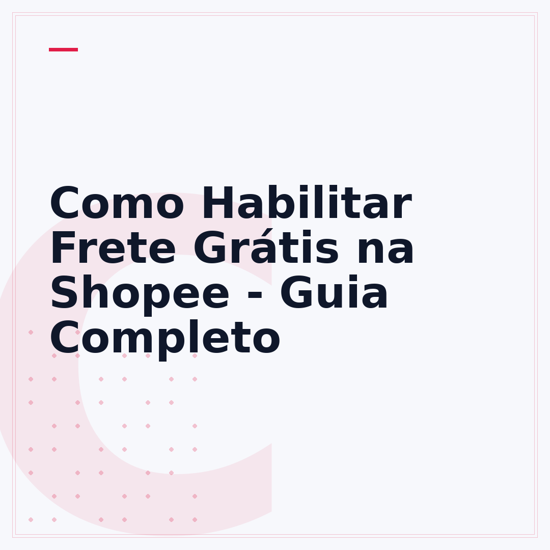 Como Habilitar Frete Grátis na Shopee - Guia Completo