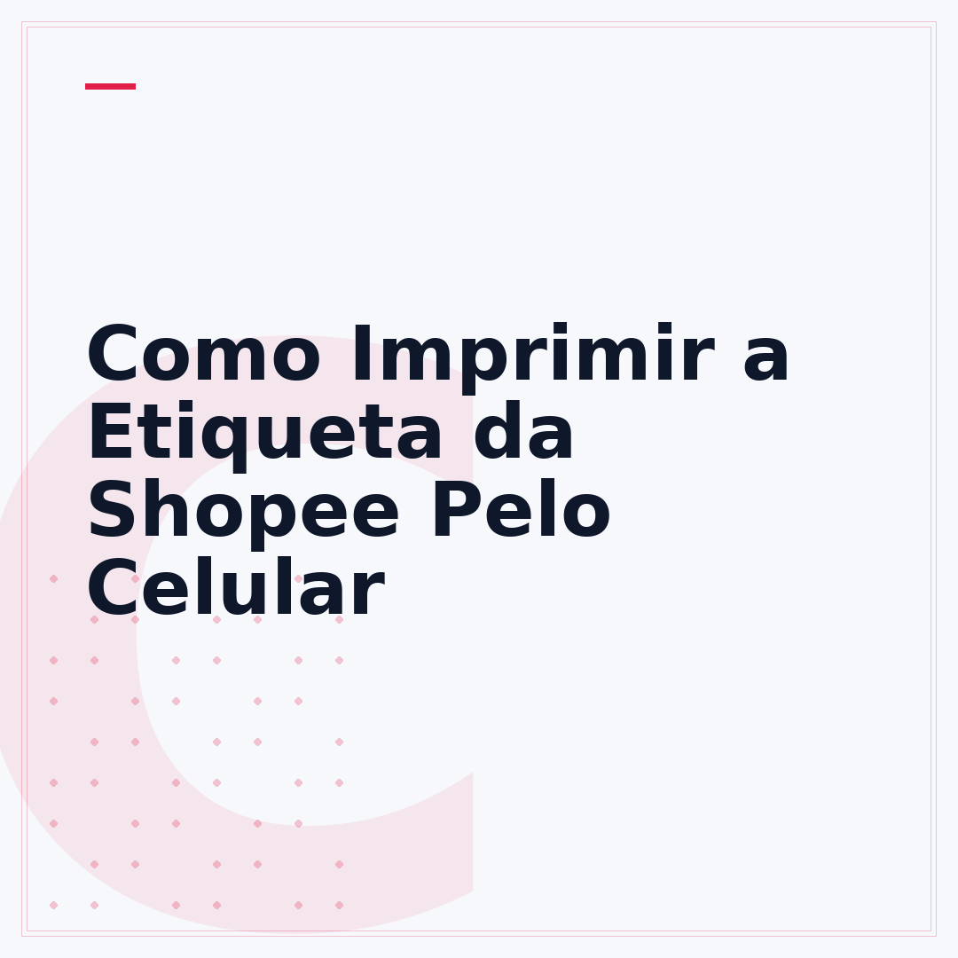 Como Imprimir a Etiqueta da Shopee Pelo Celular