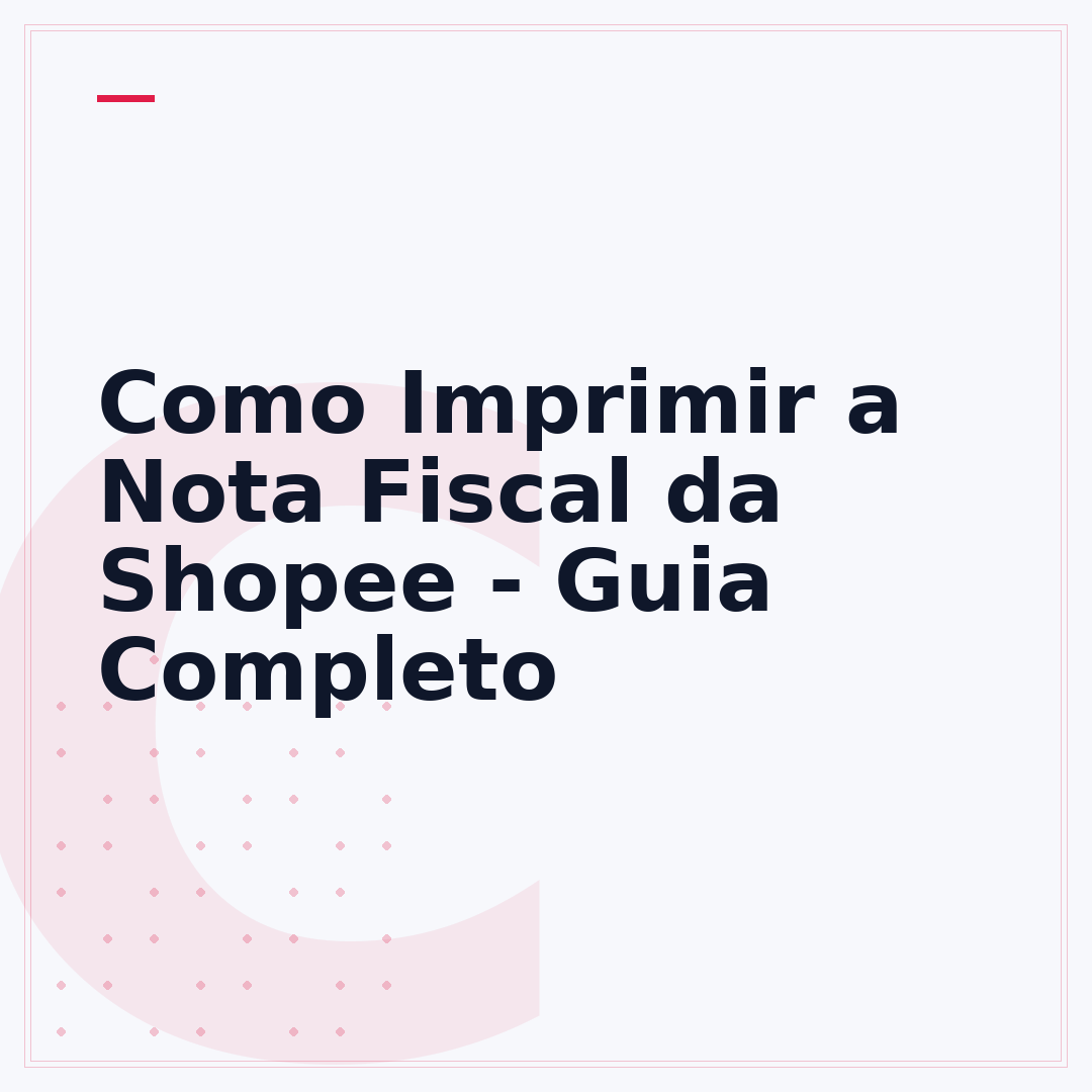 Como Imprimir a Nota Fiscal da Shopee - Guia Completo