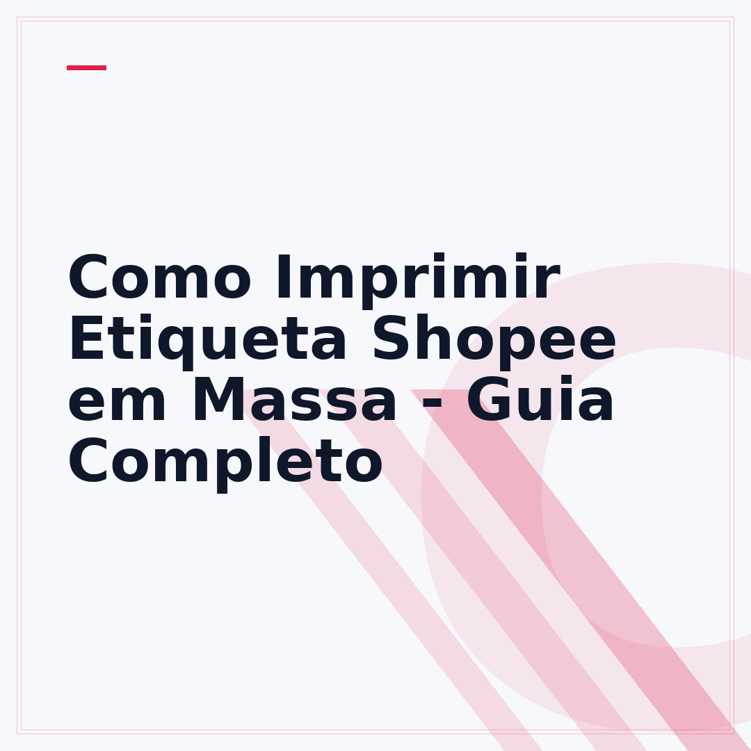 Como Imprimir Etiqueta Shopee em Massa - Guia Completo