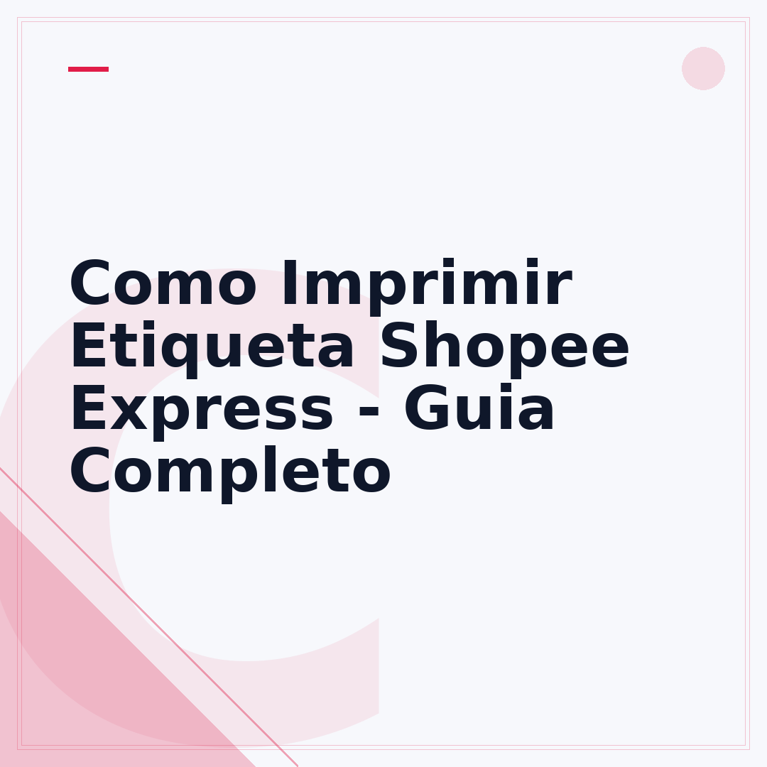 Como Imprimir Etiqueta Shopee Express - Guia Completo