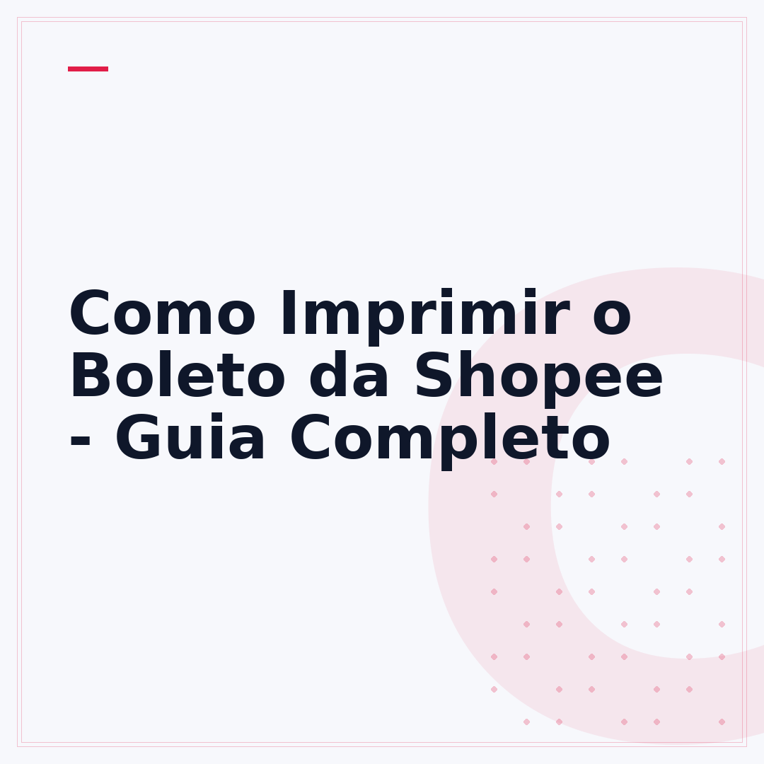 Como Imprimir o Boleto da Shopee - Guia Completo