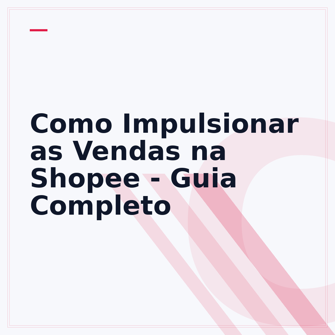 Como Impulsionar as Vendas na Shopee - Guia Completo
