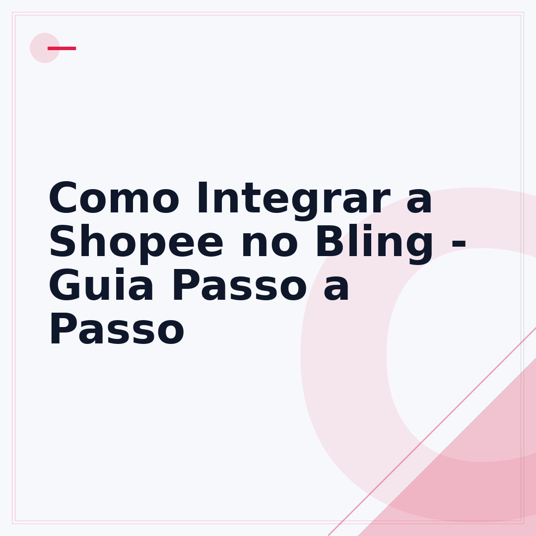 Como Integrar a Shopee no Bling - Guia Passo a Passo