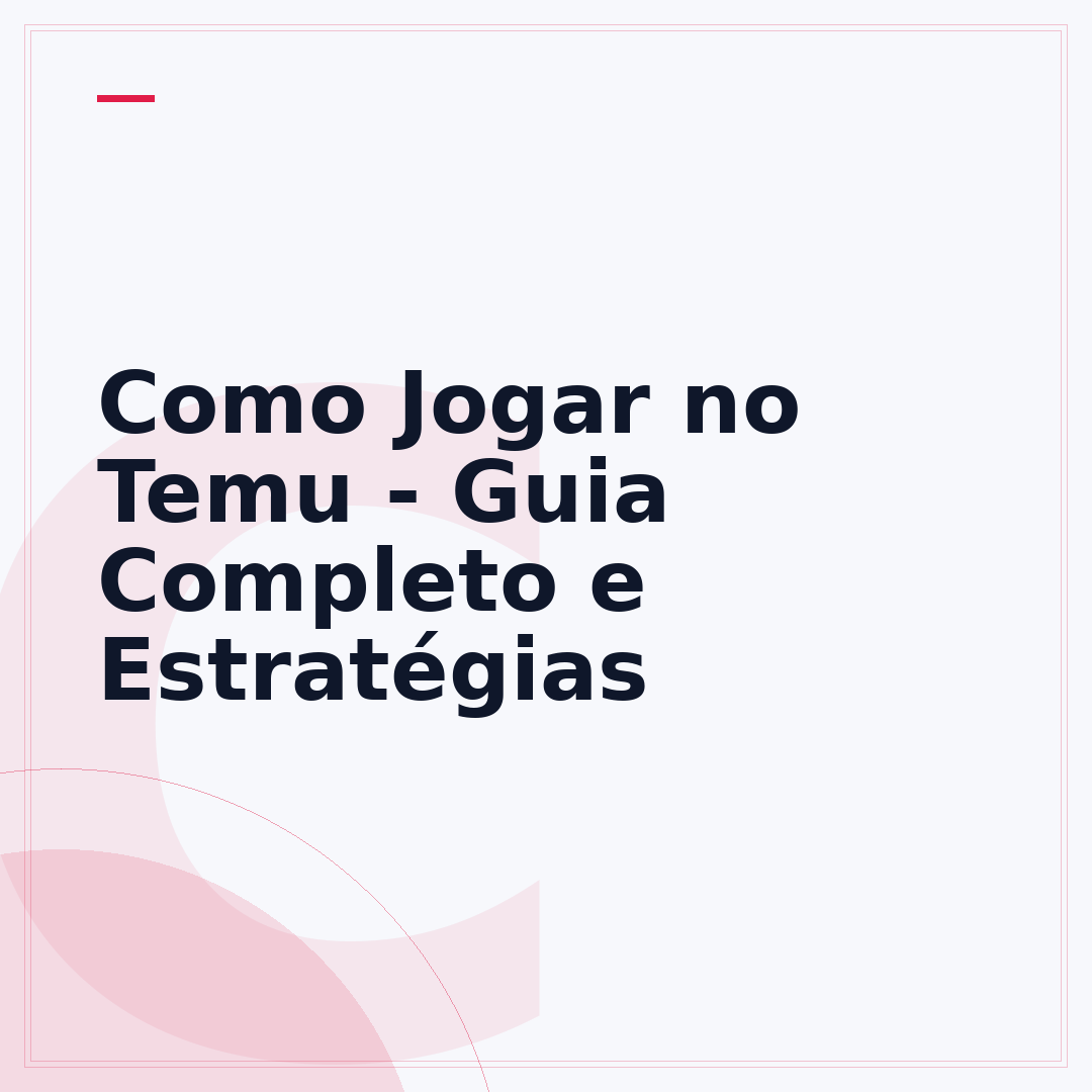 Como Jogar no Temu - Guia Completo e Estratégias