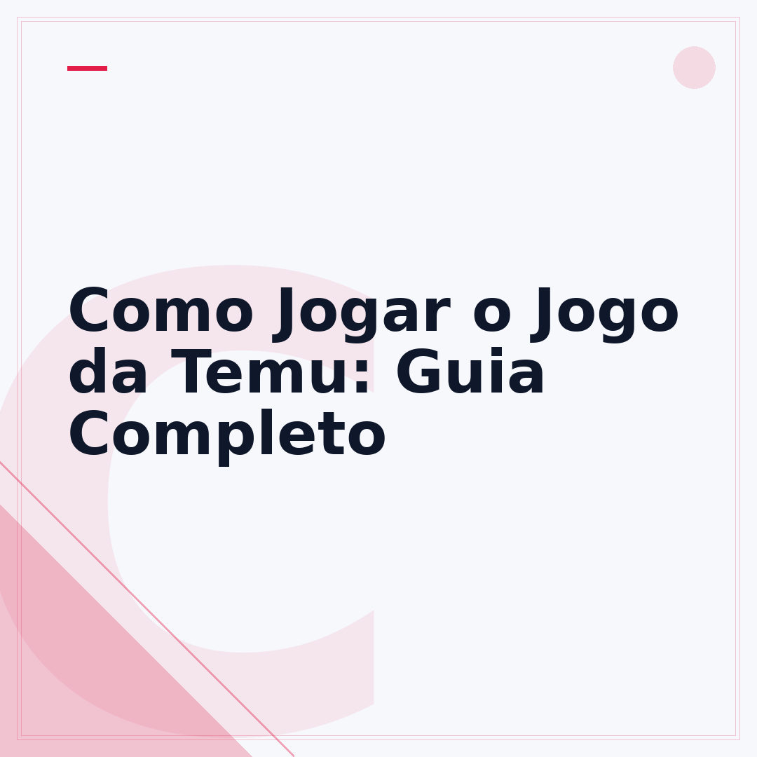 Como Jogar o Jogo da Temu: Guia Completo