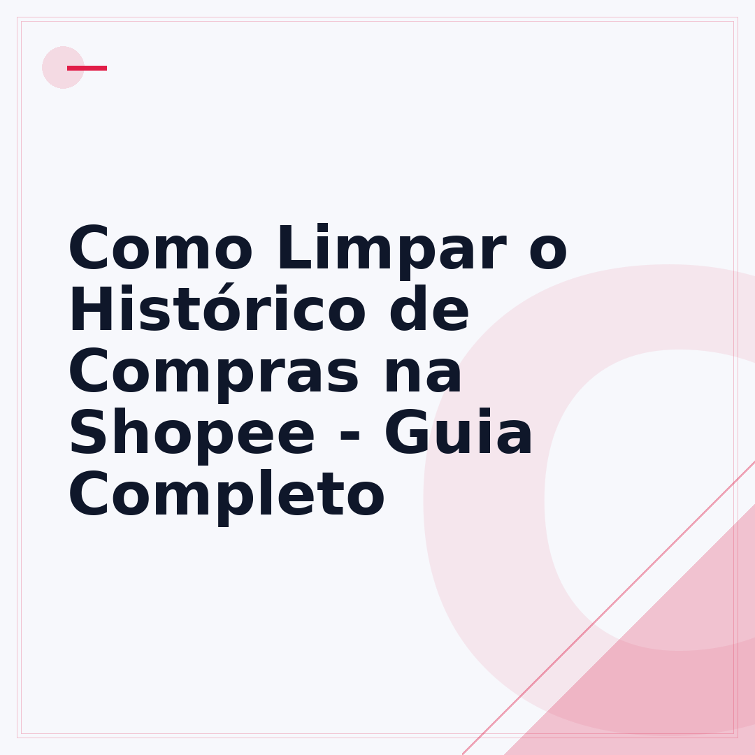 Como Limpar o Histórico de Compras na Shopee - Guia Completo