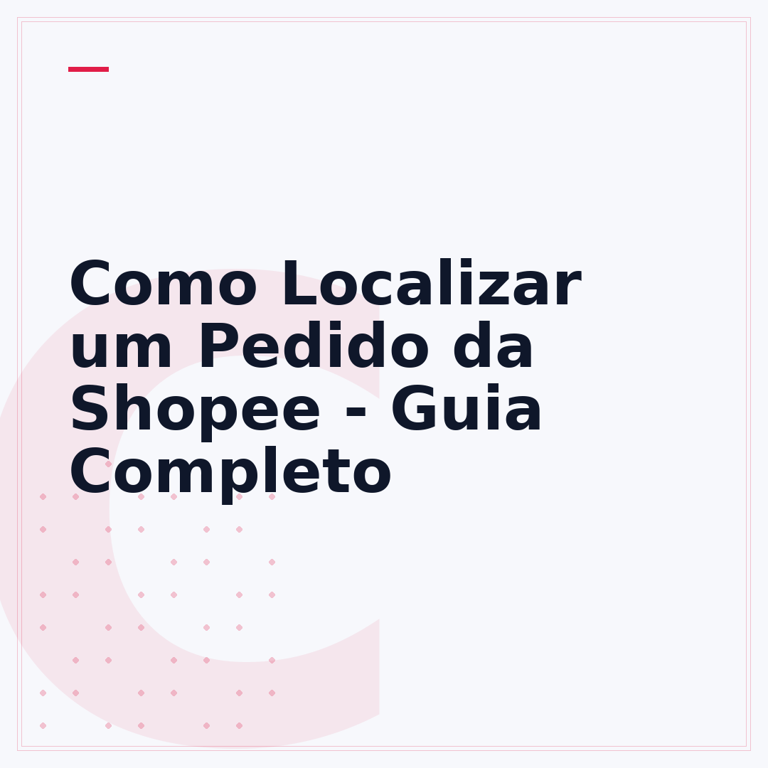 Como Localizar um Pedido da Shopee - Guia Completo