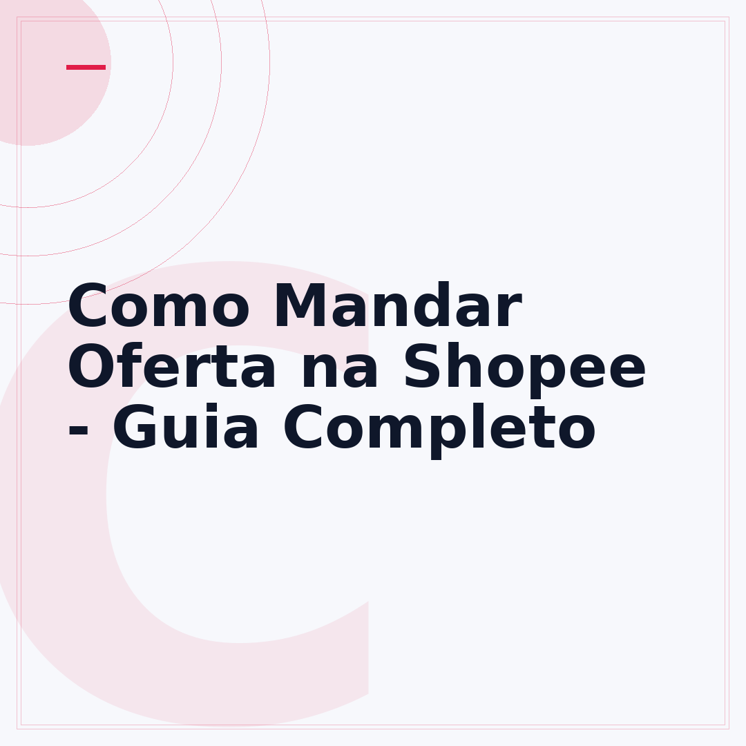 Como Mandar Oferta na Shopee - Guia Completo