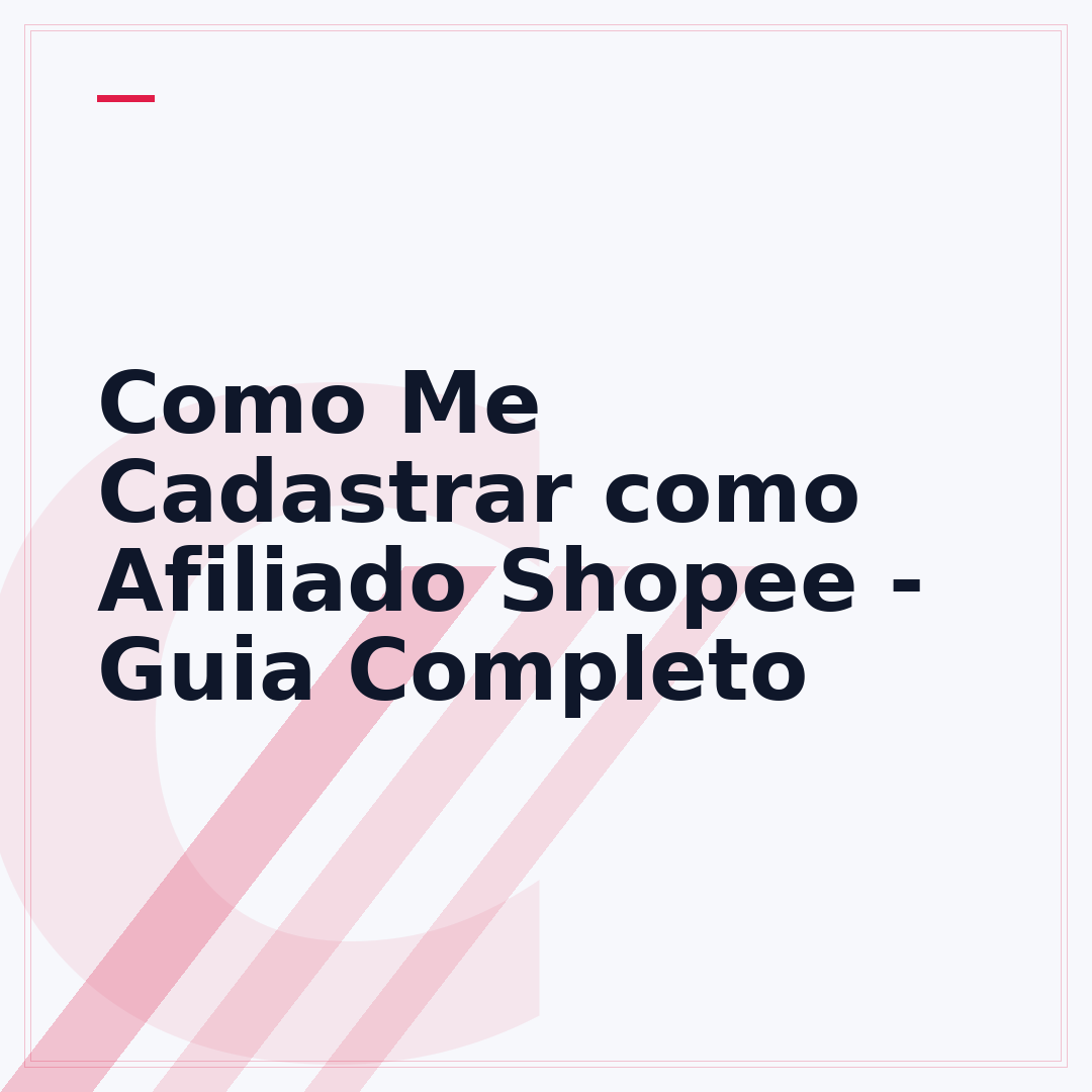 Como Me Cadastrar como Afiliado Shopee - Guia Completo