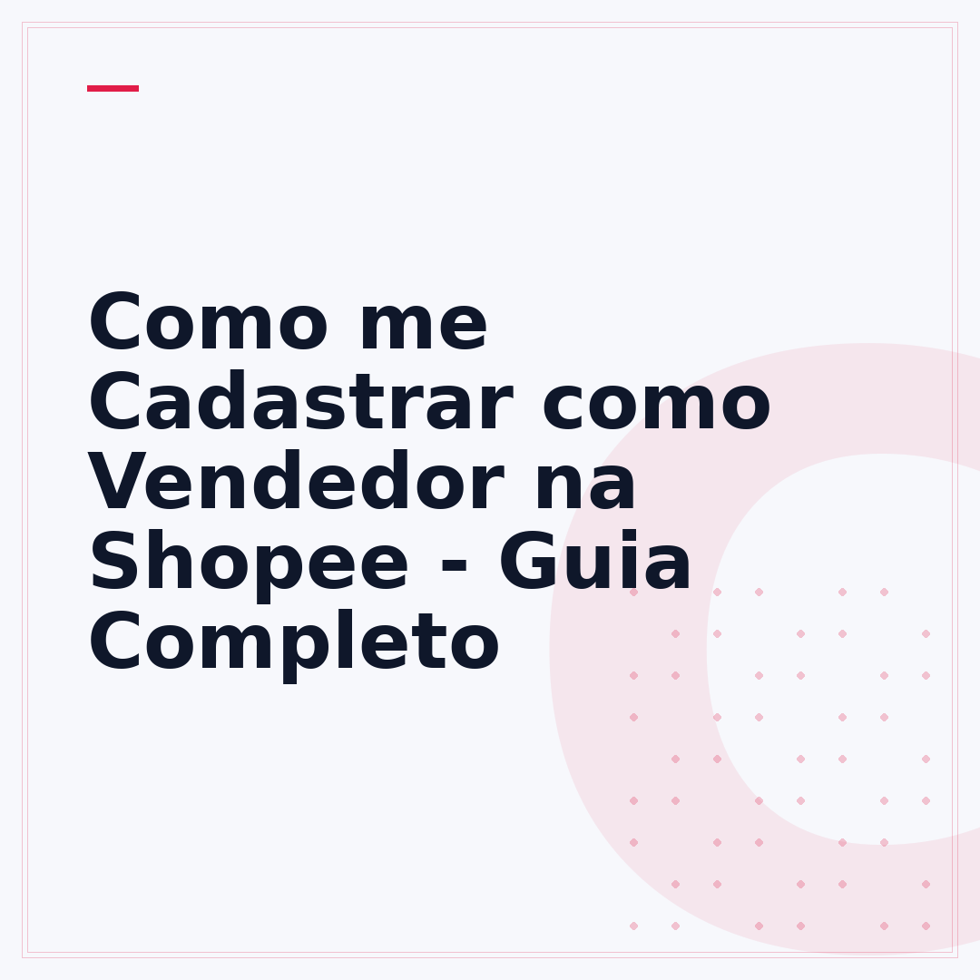 Como me Cadastrar como Vendedor na Shopee - Guia Completo