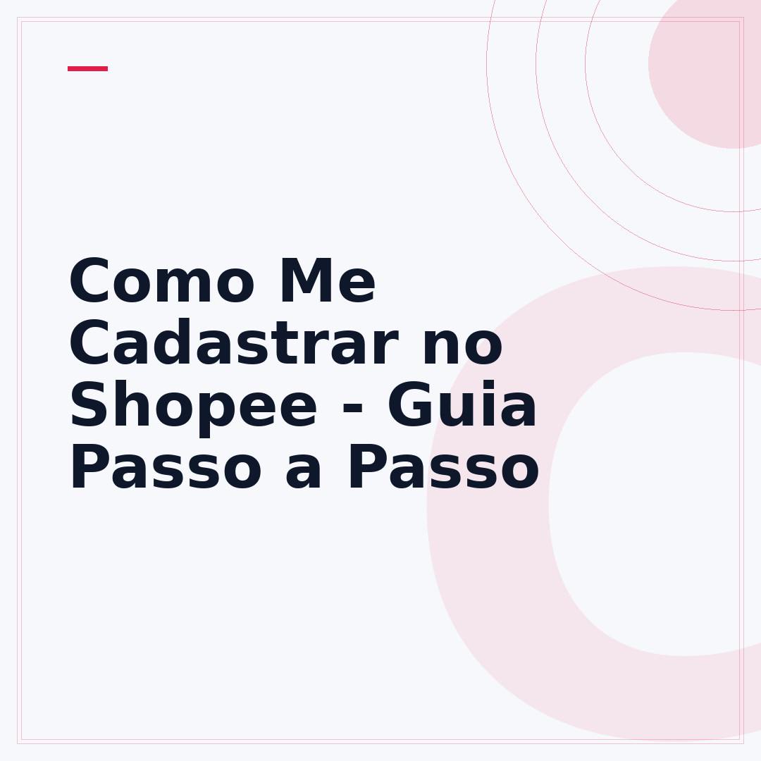 Como Me Cadastrar no Shopee - Guia Passo a Passo