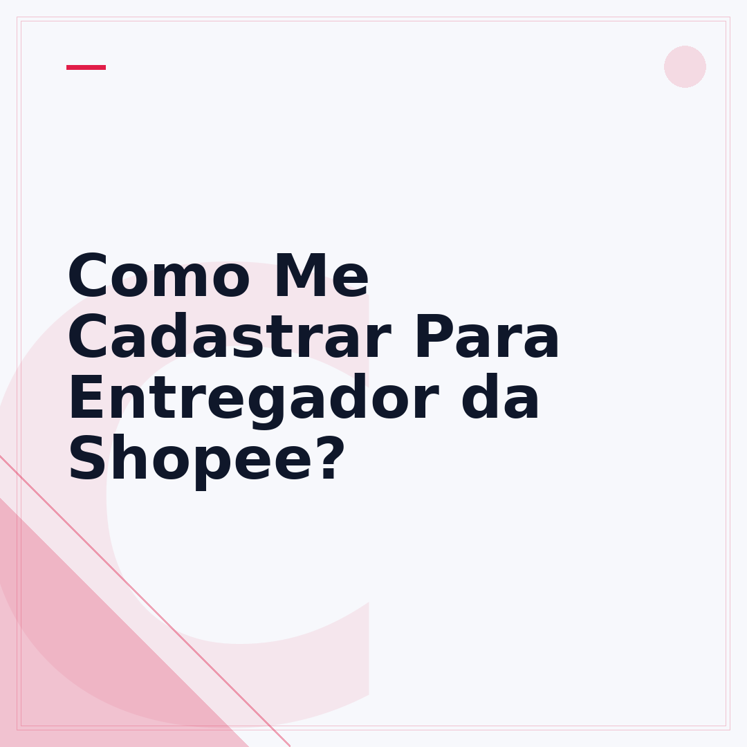 Como Me Cadastrar Para Entregador da Shopee?