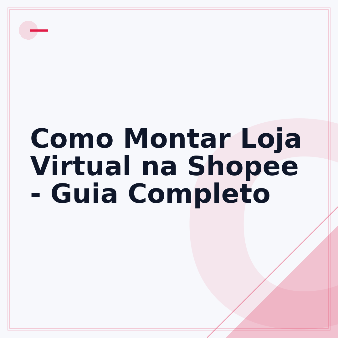 Como Montar Loja Virtual na Shopee - Guia Completo