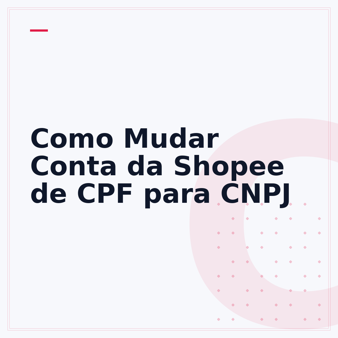 Como Mudar Conta da Shopee de CPF para CNPJ