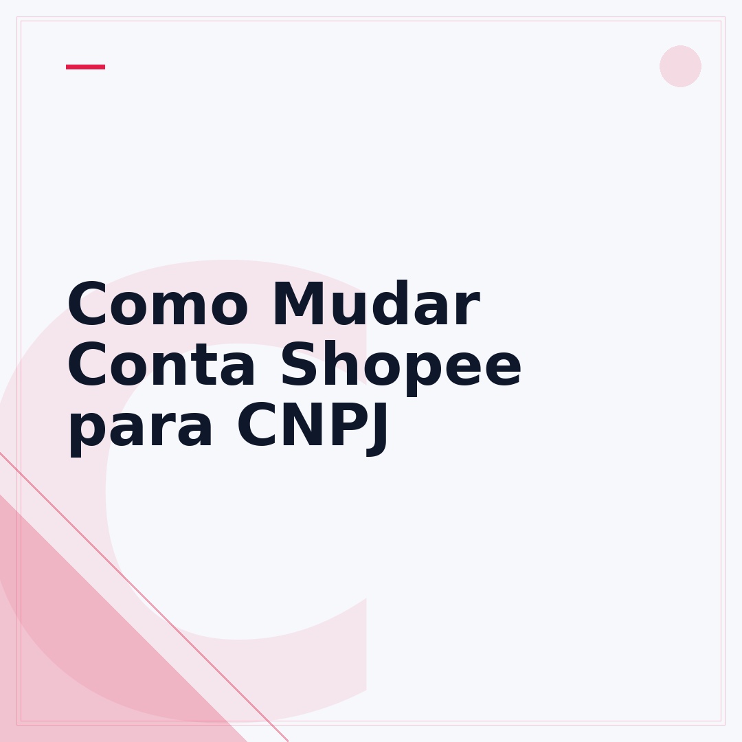 Como Mudar Conta Shopee para CNPJ