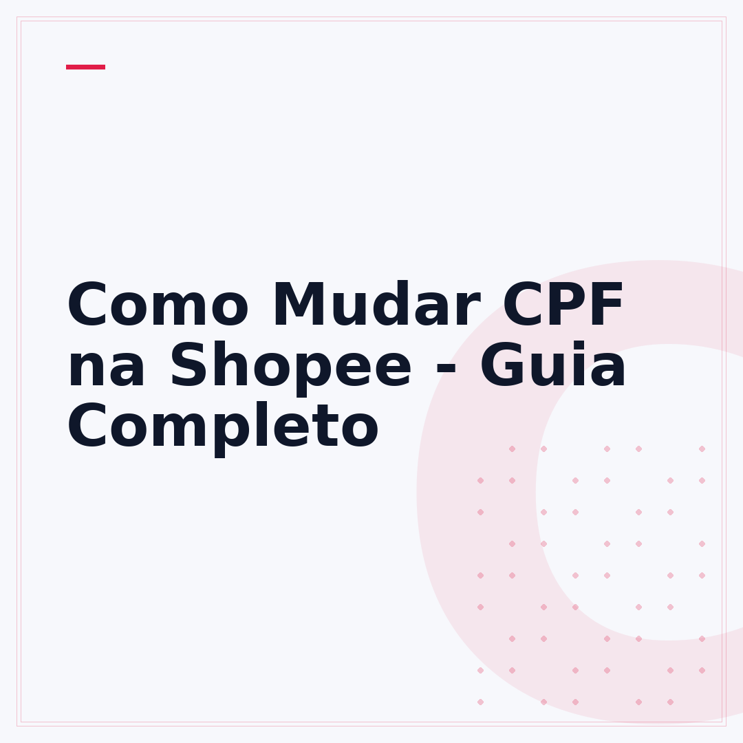 Como Mudar CPF na Shopee - Guia Completo