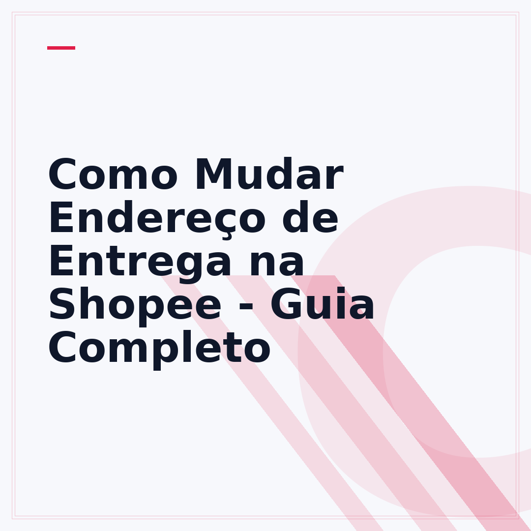 Como Mudar Endereço de Entrega na Shopee - Guia Completo
