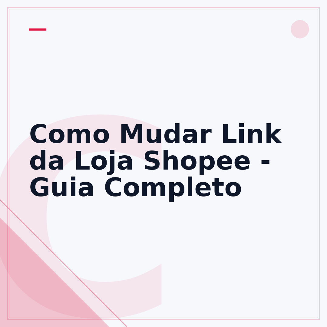 Como Mudar Link da Loja Shopee - Guia Completo
