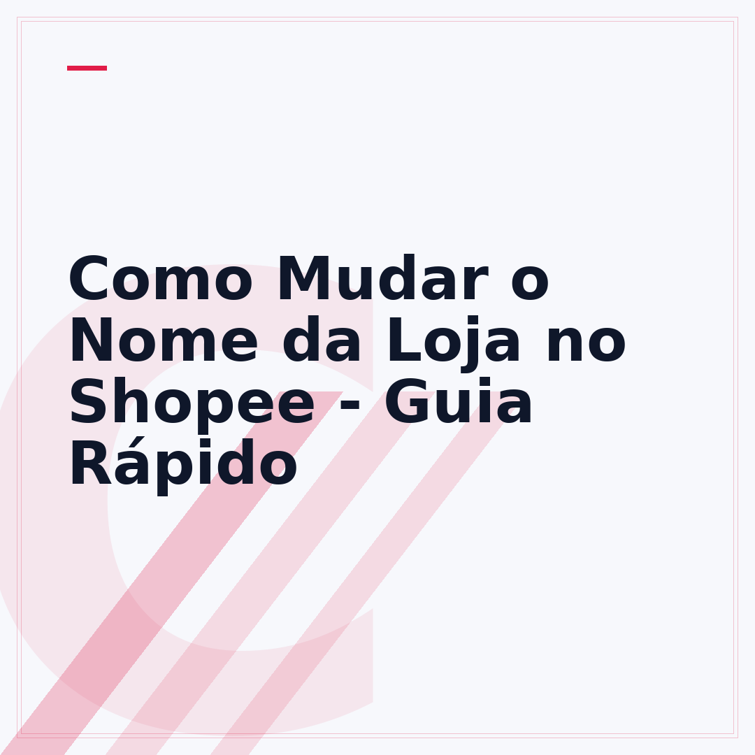 Como Mudar o Nome da Loja no Shopee - Guia Rápido
