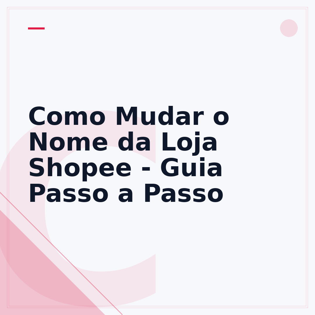 Como Mudar o Nome da Loja Shopee - Guia Passo a Passo