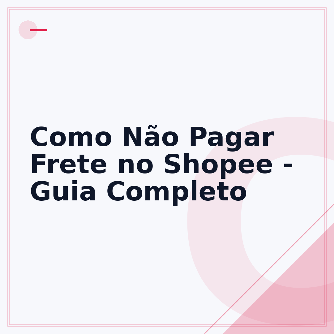 Como Não Pagar Frete no Shopee - Guia Completo