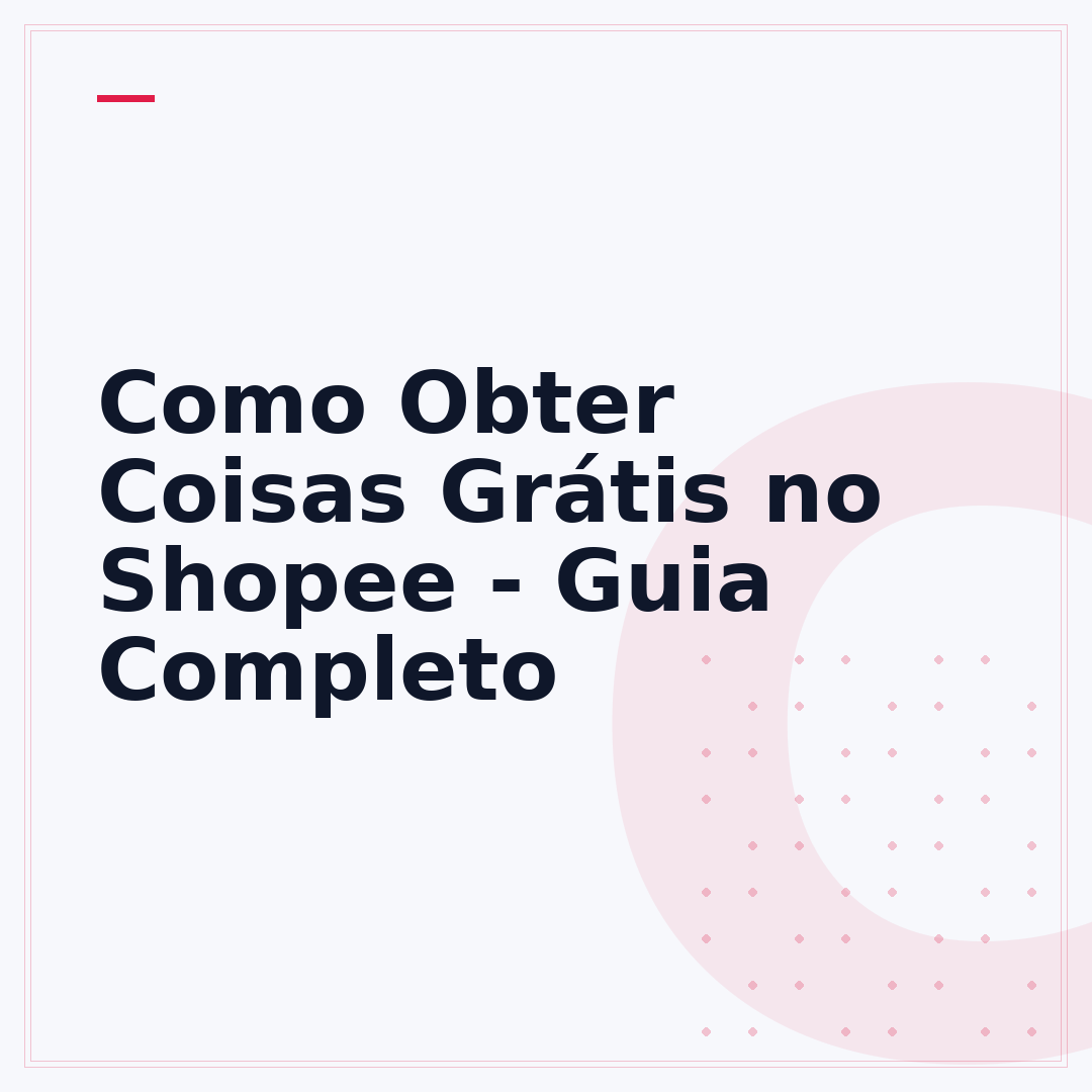 Como Obter Coisas Grátis no Shopee - Guia Completo