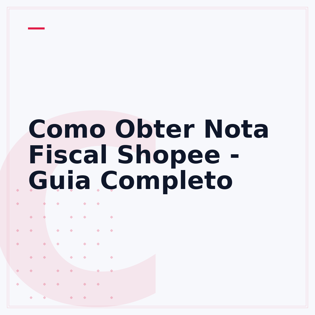 Como Obter Nota Fiscal Shopee - Guia Completo