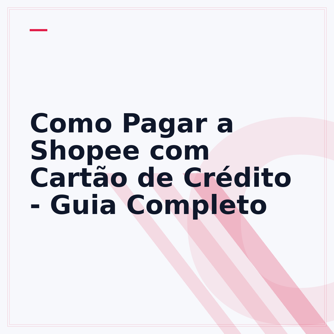 Como Pagar a Shopee com Cartão de Crédito - Guia Completo