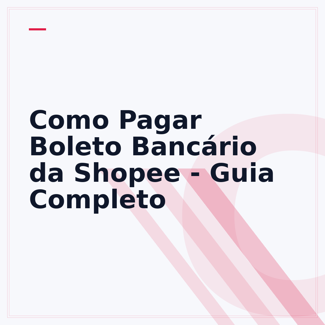 Como Pagar Boleto Bancário da Shopee - Guia Completo