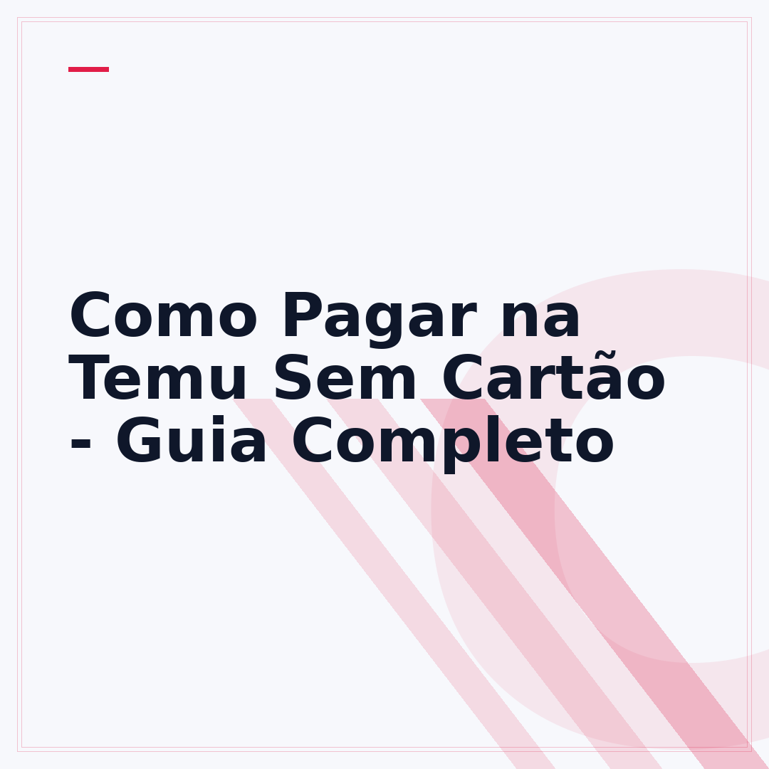 Como Pagar na Temu Sem Cartão - Guia Completo