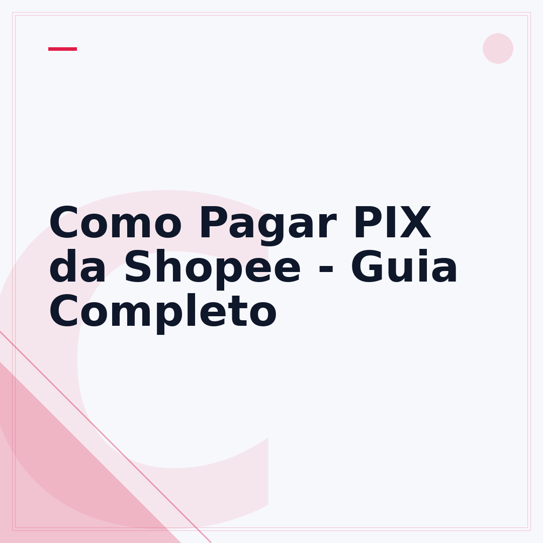 Como Pagar PIX da Shopee - Guia Completo