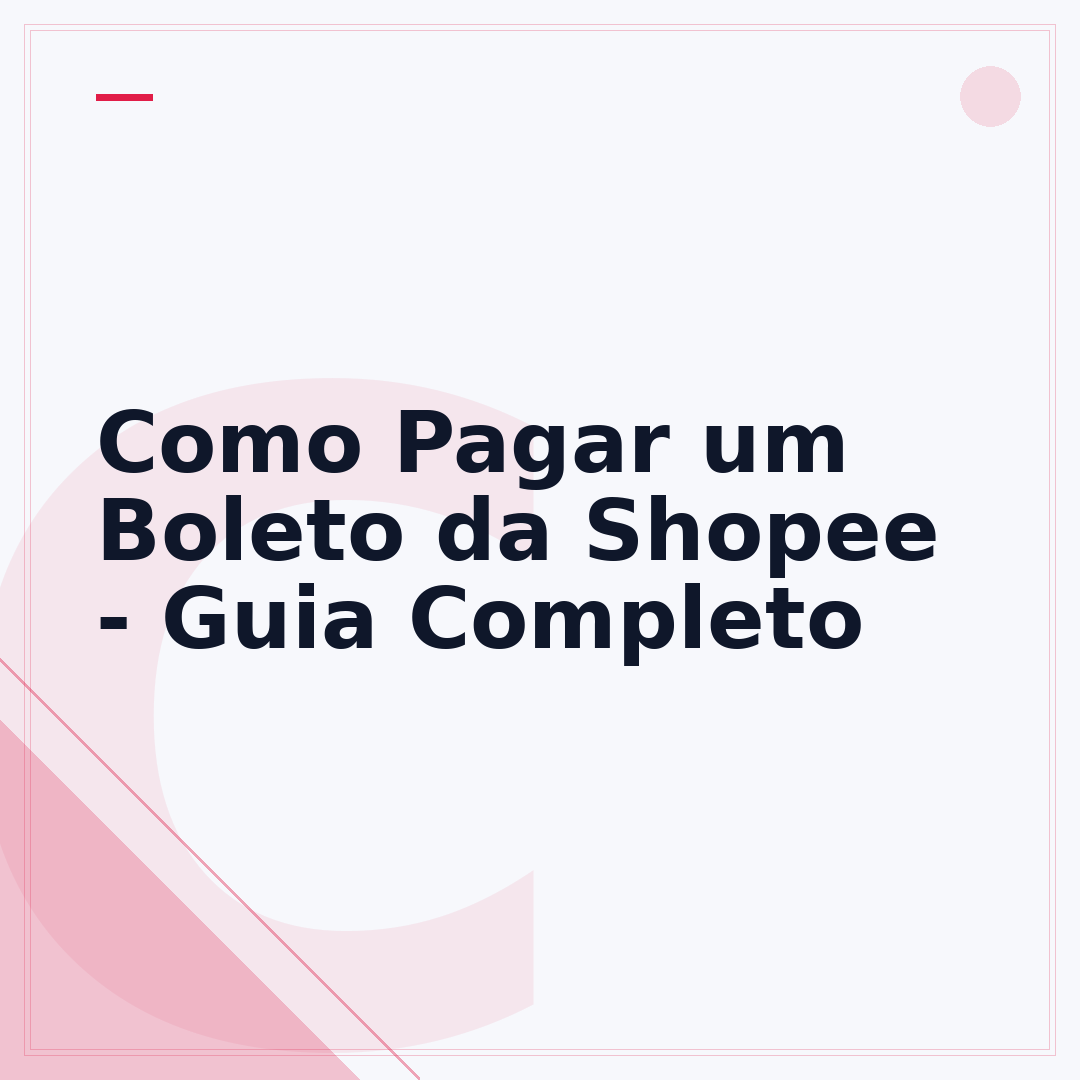 Como Pagar um Boleto da Shopee - Guia Completo