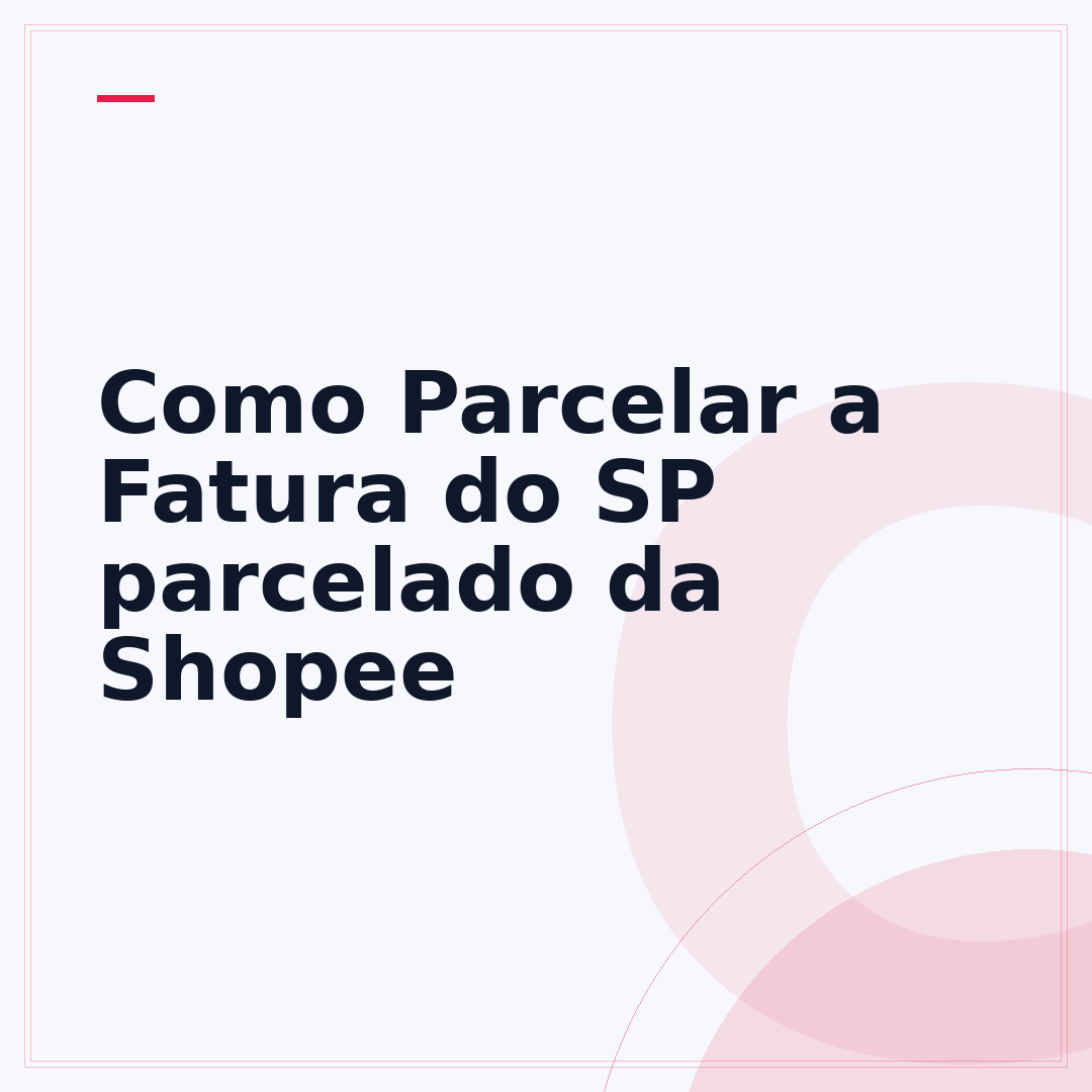 Como Parcelar a Fatura do SP parcelado da Shopee
