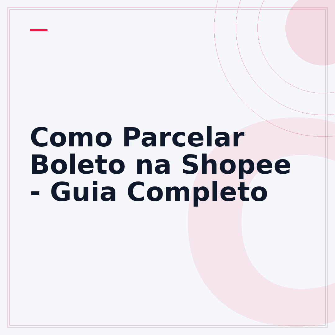 Como Parcelar Boleto na Shopee - Guia Completo