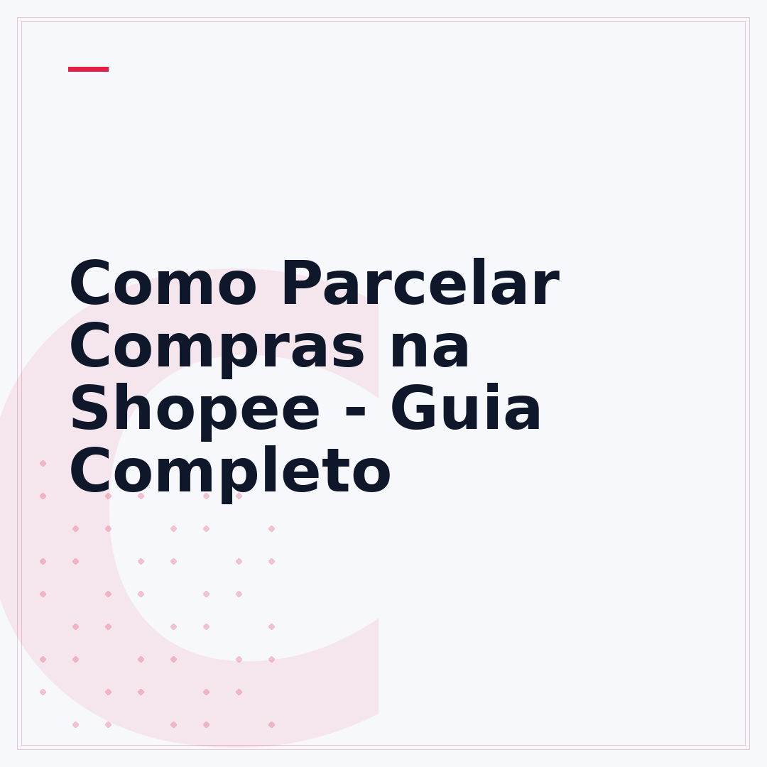 Como Parcelar Compras na Shopee - Guia Completo