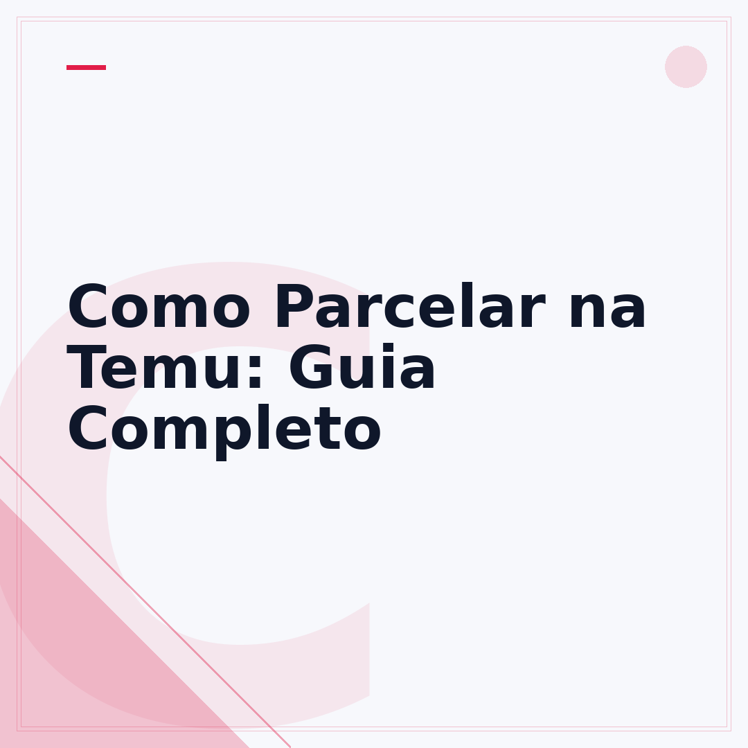 Como Parcelar na Temu: Guia Completo