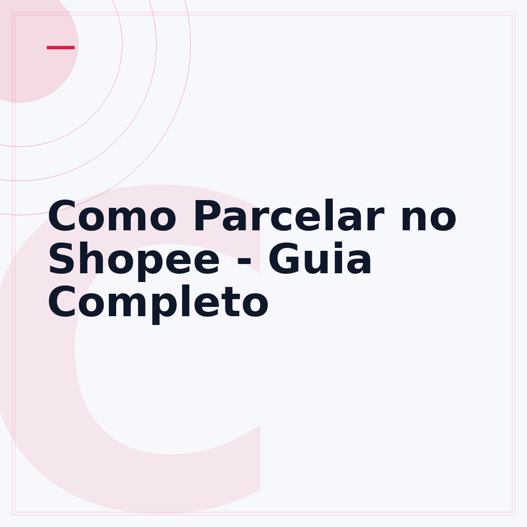 Como Parcelar no Shopee - Guia Completo