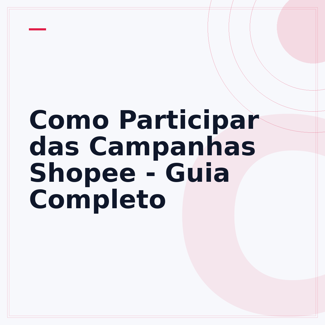 Como Participar das Campanhas Shopee - Guia Completo